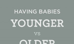 Was ist das beste Alter, um ein Baby zu bekommen? Babys jünger vs. älter bekommen 