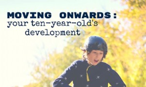 Weiter geht s:Die Entwicklung Ihres Zehnjährigen 
