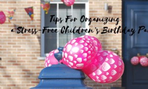 Tipps für die Organisation eines stressfreien Kindergeburtstags 