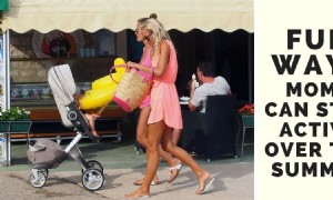 Unterhaltsame Möglichkeiten, wie Mütter den Sommer über aktiv bleiben können 