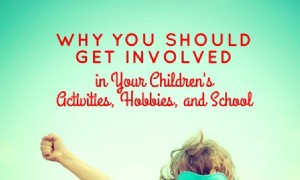 Warum Sie sich an den Aktivitäten, Hobbys und der Schule Ihres Kindes beteiligen sollten 