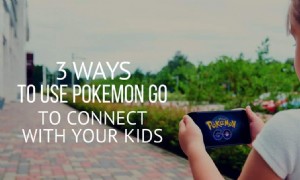 3 Möglichkeiten, Pokemon Go zu verwenden, um sich mit Ihren Kindern zu verbinden