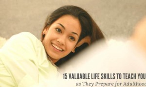 15 wertvolle Lebenskompetenzen, die Sie Ihrem Teenager bei der Vorbereitung auf das Erwachsenenalter beibringen können 