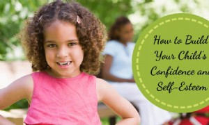So stärken Sie das Selbstvertrauen und Selbstwertgefühl Ihres Kindes 