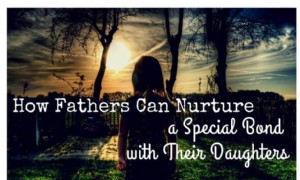 Wie Väter eine besondere Bindung zu ihren Töchtern aufbauen können 
