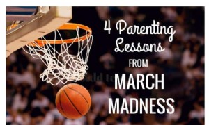 4 Erziehungslektionen aus March Madness 