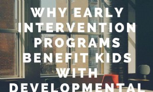 Warum Kinder mit Entwicklungsverzögerungen von Frühinterventionsprogrammen profitieren 