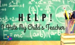 Hilfe! Ich hasse den Lehrer meines Kindes 